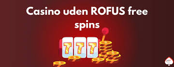 Casinos Uden Rufus Alt Du Behøver at Vide