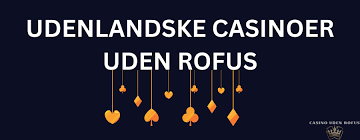 Find De Bedste Casinoer Online Uden Om Rufus