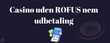 Oplev Online Casino Uden ROFUS for Ultimativ Spilunderholdning