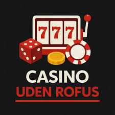 Casino Uden ROFUS Uden For - Oplev Spilfrihed